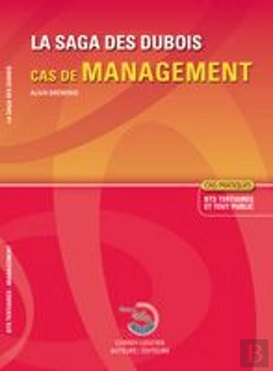 Bertrand.pt - La Saga Des Dubois T.2 ; Cas De Management ; Bts ; 2e Année ; Pochette Énoncé