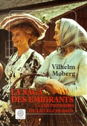 La Saga Des Emigrants T.5 Les Pionniers...