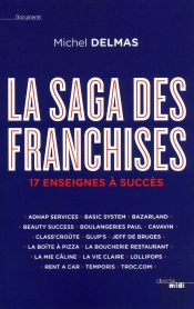 La Saga Des Franchises ; 17 Enseignes À Succès