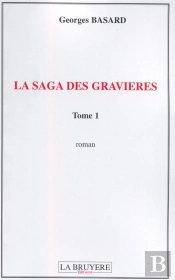 La Saga Des Gravières T.1
