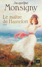 La Saga Des Hautefort Tome 1 ; Le Maître De Hautefort