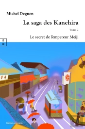 La Saga Des Kanehira Tome 2 : Le Secret De L'Empereur Meiji