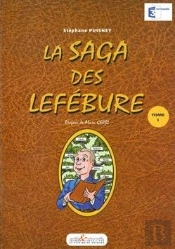 La Saga Des Lefébure Tome 1
