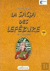 La Saga Des Lefébure Tome 5