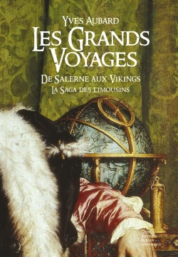 Bertrand.pt - La Saga Des Limousins T.3 ; Les Grands Voyages De Salerne Aux Vikings