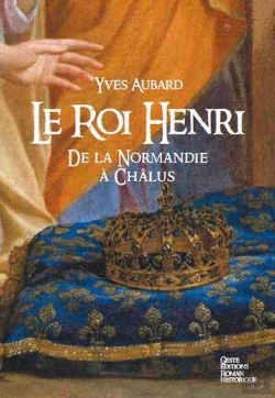 Bertrand.pt - La Saga Des Limousins Tome 7 : Le Roi Henri ; De Normandie À Châlus