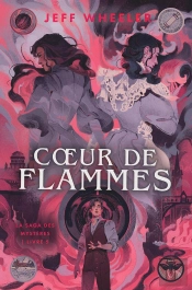 La Saga Des Mystères Tome 5 : Coeur De Flammes