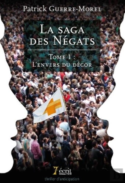 Bertrand.pt - La Saga Des Negats - Tome 1 : L Envers Du Decor