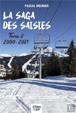 Bertrand.pt - La Saga Des Saisies - T2 - 2000-2021