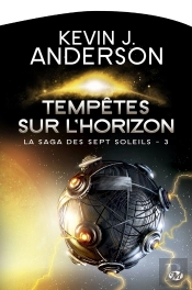 La Saga Des Sept Soleils, T3 : Tempetes Sur L'Horizon
