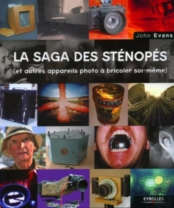 Bertrand.pt - La Saga Des Sténopés : Et Les Autres Appareils Photo À Bricoler Soi-Même
