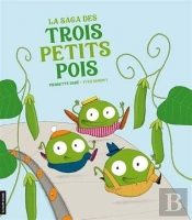 La Saga Des Trois Petits Pois
