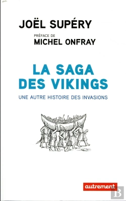 Bertrand.pt - La Saga Des Vikings ; Une Autre Histoire Des Invasions