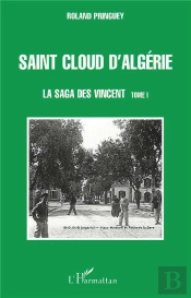 La Saga Des Vincent T.1 ; Saint Cloud D'Algerie