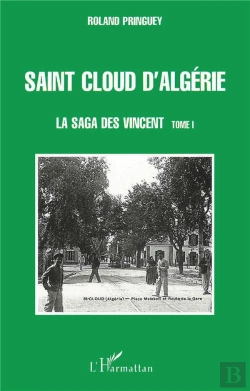 Bertrand.pt - La Saga Des Vincent T.1 ; Saint Cloud D'Algerie