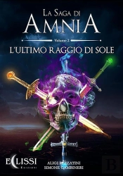 La Saga Di Amnia - Vol.2: L'Ultimo Raggio Di Sole