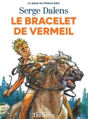 La Saga Du Prince Eric Tome 1 : Le Bracelet De Vermeil