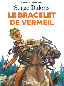 Bertrand.pt - La Saga Du Prince Eric Tome 1 : Le Bracelet De Vermeil