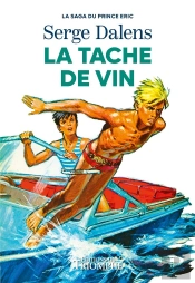La Saga Du Prince Eric Tome 3 : La Tâche De Vin