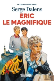La Saga Du Prince Eric Tome 5 : Éric Le Magnifique