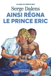 La Saga Du Prince Eric Tome 6 : Ainsi Régna Le Prince Éric