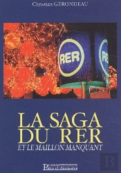La Saga Du Rer : Le Maillon Manquant