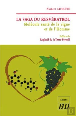 Bertrand.pt - La Saga Du Resvératrol : Molécule Santé De La Vigne Et De L'Homme