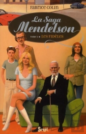 La Saga Mendelson T.3 ; Les Fidèles
