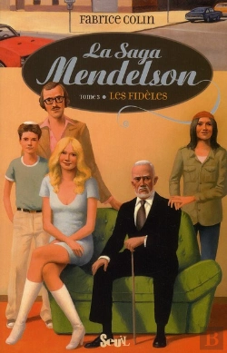 Bertrand.pt - La Saga Mendelson T.3 ; Les Fidèles