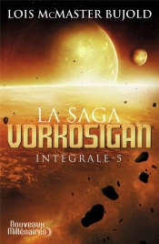 La Saga Vorkosigan ; Intégrale T.5
