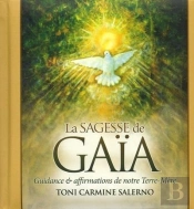 La Sagesse De Gaïa ; Guidance Et Affirmation De Notre Terre-Mère