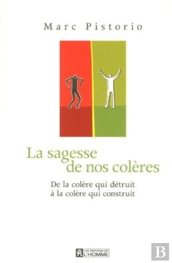 Bertrand.pt - La Sagesse De Nos Coleres - De La Colere Qui Detruit A La Colere Qui Construit