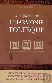 La Sagesse Des Accords Toltèques