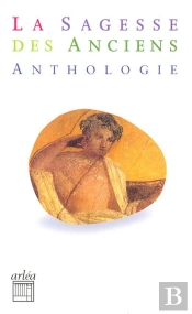 La Sagesse Des Anciens ; Anthologie