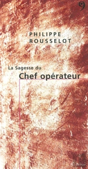 La Sagesse Du Chef Operateur (La)