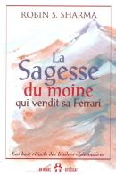 La Sagesse Du Moine Qui Vendit Sa Ferrari
