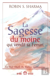 La Sagesse Du Moine Qui Vendit Sa Ferrari