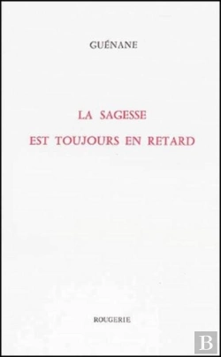 Bertrand.pt - La Sagesse Est Toujours En Retard