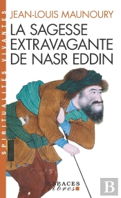 La Sagesse Extravagante De Nasr Eddin