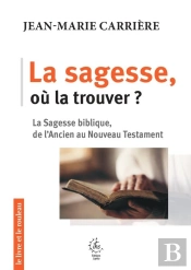La Sagesse, Où La Trouver ?