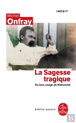 Bertrand.pt - La Sagesse Tragique ; Du Bon Usage De Nietzsche