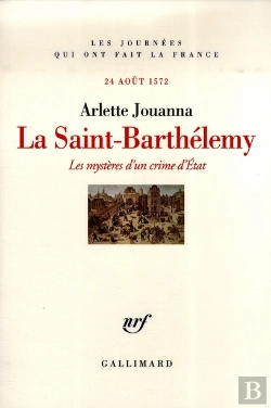 Bertrand.pt - La Saint-Barthélemy : Les Mystères D'Un Crime D'État (24 Août 1572)
