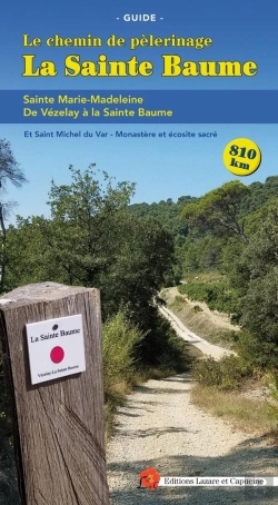 Bertrand.pt - La Sainte Baume : Chemin De Pèlerinage De Vézelay À La Sainte Baume