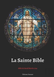 La Sainte Bible Bible De David Martin 1744