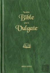 La Sainte Bible Selon La Vulgate