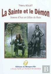 La Sainte Et Le Demon (Jeanne D'Arc Et Gilles De Rais)