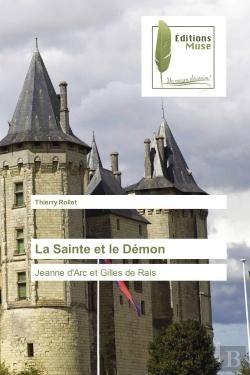 Bertrand.pt - La Sainte Et Le Demon - Jeanne D'Arc Et Gilles De Rais