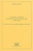 La Saintete En Occident Aux Derniers Siècles Du Moyen Âge (1198-1431).Recherches : Recherches Sur Les Mentalites Religieuses Medievales