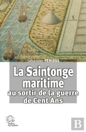 La Saintonge Maritime Au Sortir De La Guerre De Cent Ans