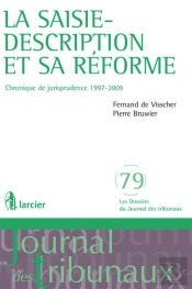 La Saisie-Description Et Sa Réforme ; Chronique De Jurisprudence 1997-2009